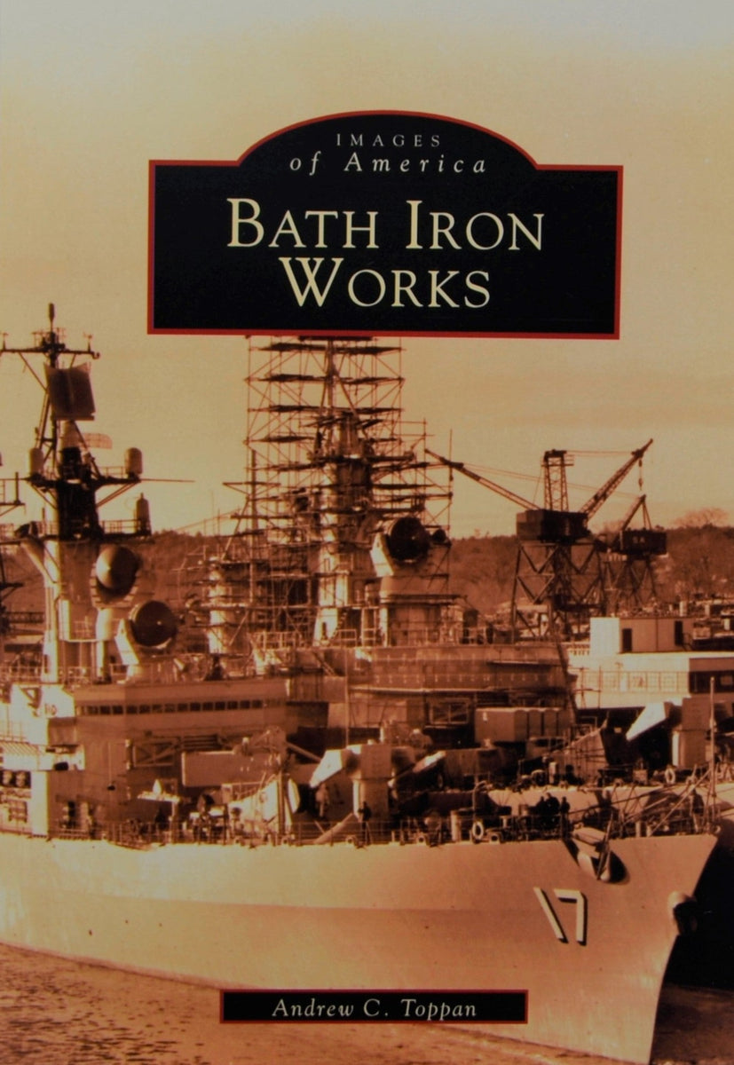 Bath Iron Works Maine Maritime Museum