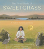 The First Blade of Sweet Grass