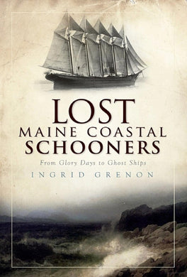LOST COASTAL MAINE SCHOONERS