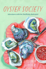 Oyster Society: Adventures of the Shellfishly Motivated