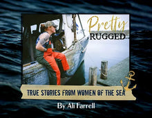 Pretty Rugged: True Stories from Women on the Sea