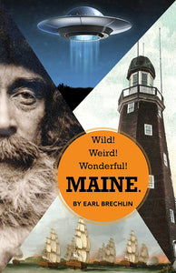 WILD WEIRD WONDERFUL MAINE