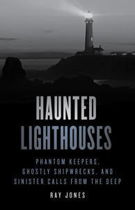 HAUNTED LIGHTHOUSES