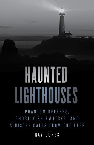 HAUNTED LIGHTHOUSES